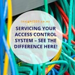 Servicing Your Access Control System - See The Difference Here - revised Nov 22