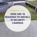 Here Are 10 Reasons To Install IP Security Cameras