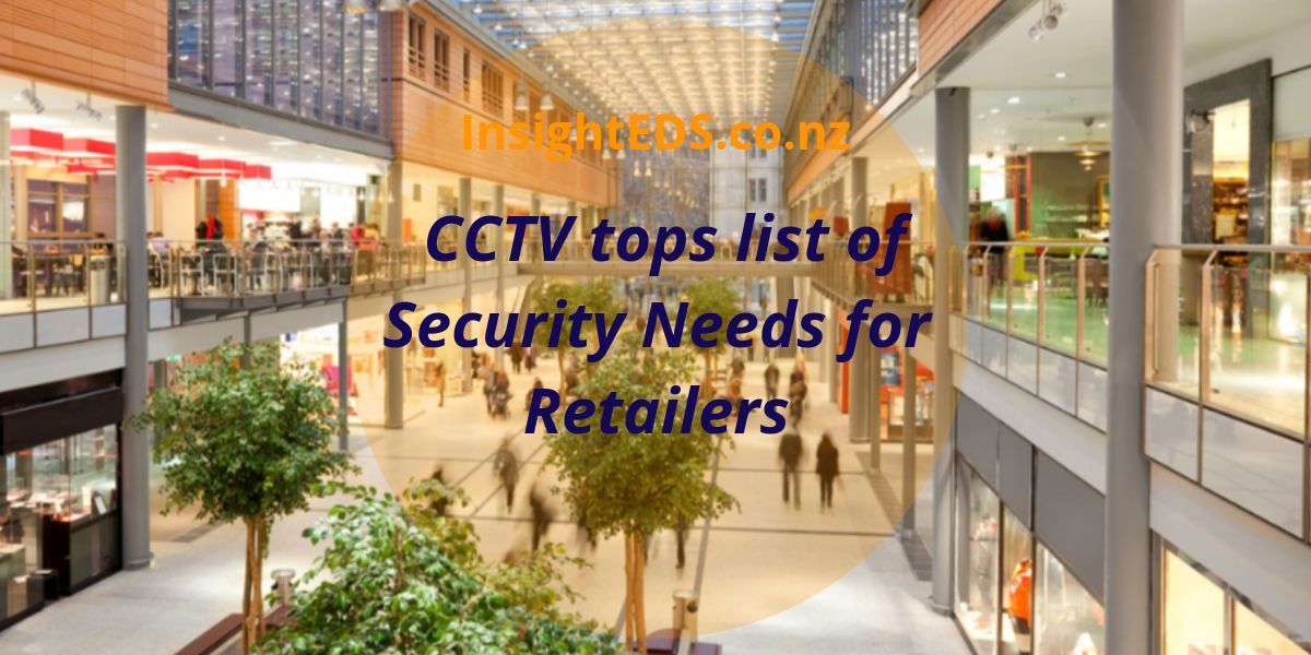 CCTV tops list of Security Needs for Retailers