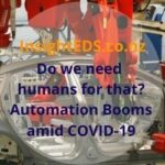 Do we need humans for that? Automation Booms amid COVID-19